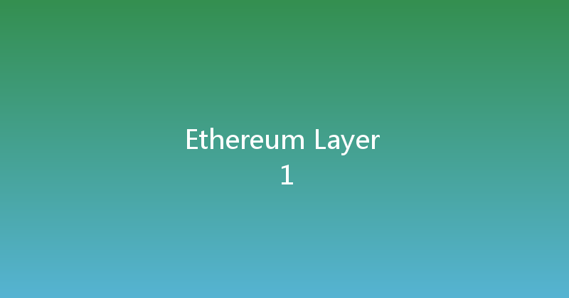 Ethereum Layer 1 