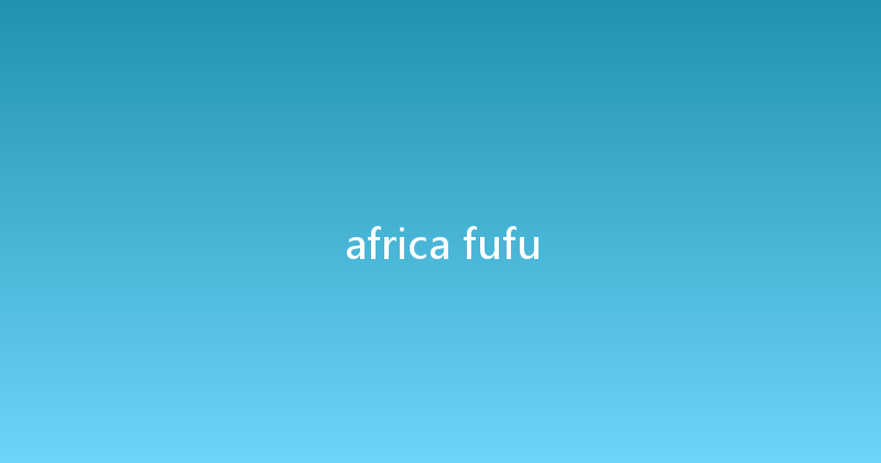 africa fufu 
