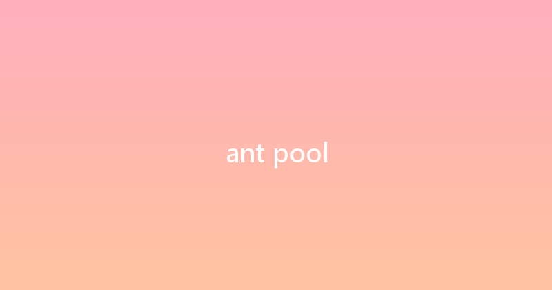 ant pool 