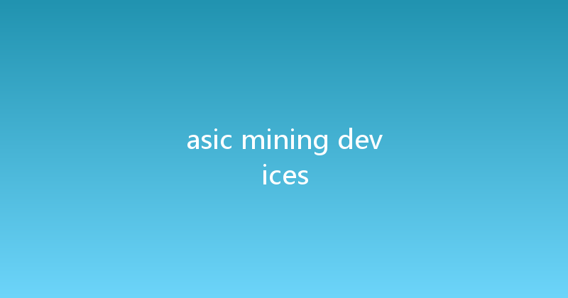 asic mining devices 