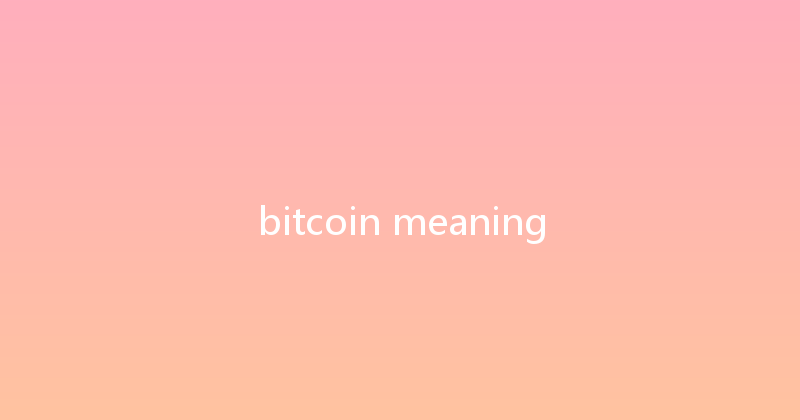 bitcoin meaning 