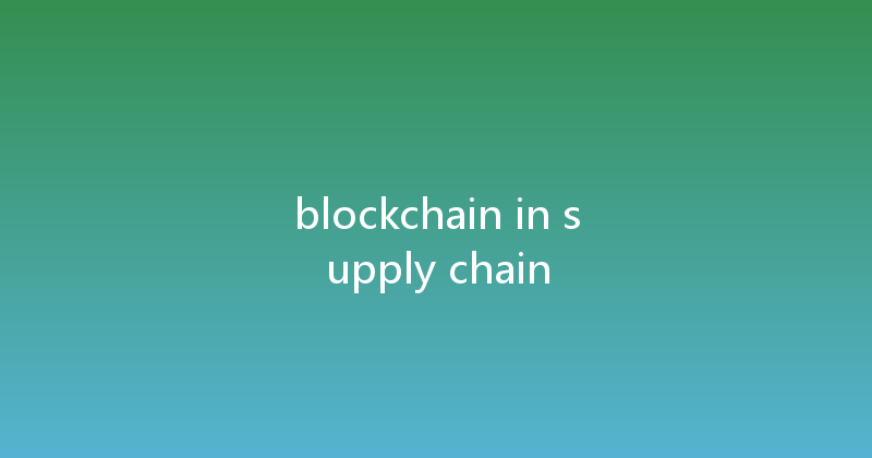 blockchain in supply chain 