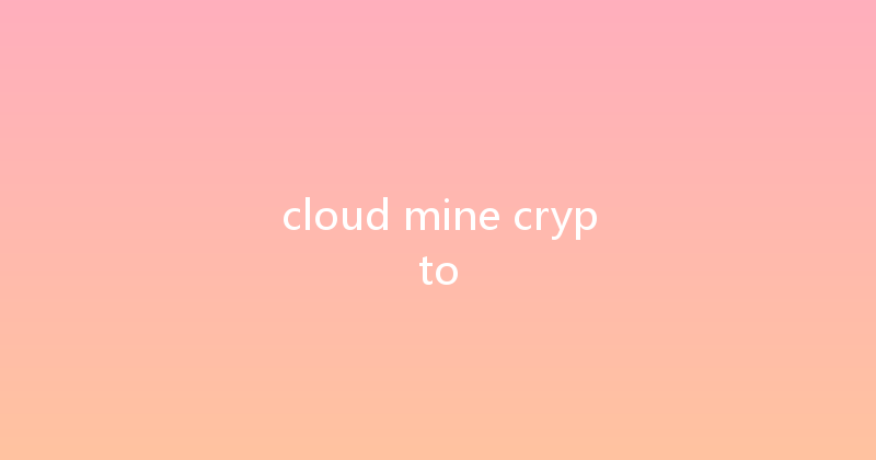 cloud mine crypto 