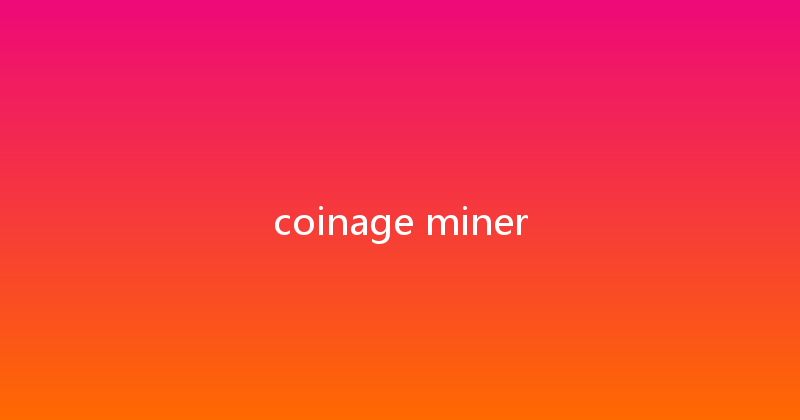 coinage miner 