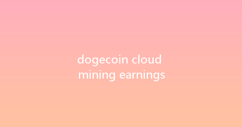 dogecoin cloud mining earnings 
