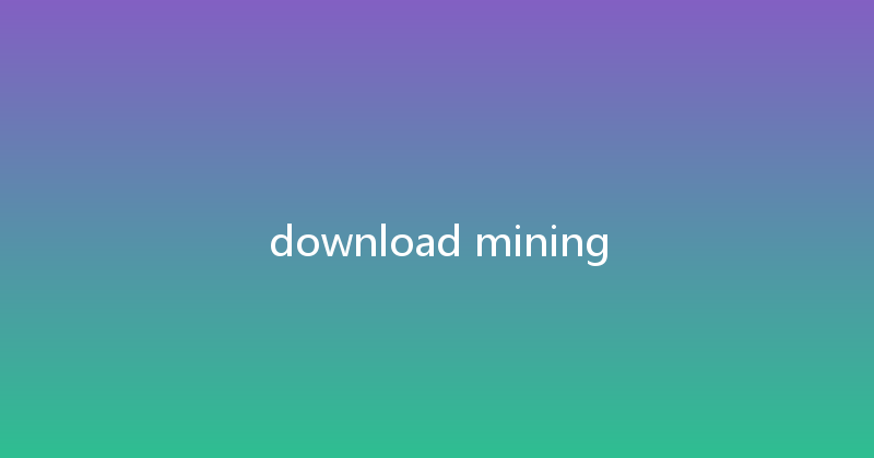 download mining 