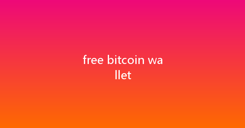free bitcoin wallet 