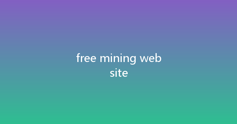 free mining website 