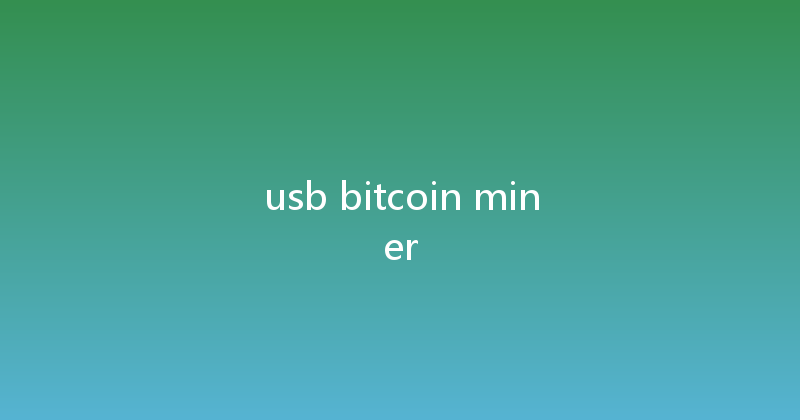 usb bitcoin miner 