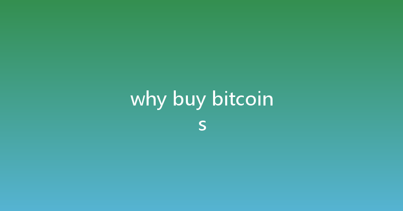 why buy bitcoins 