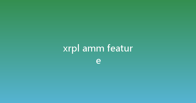 xrpl amm feature 